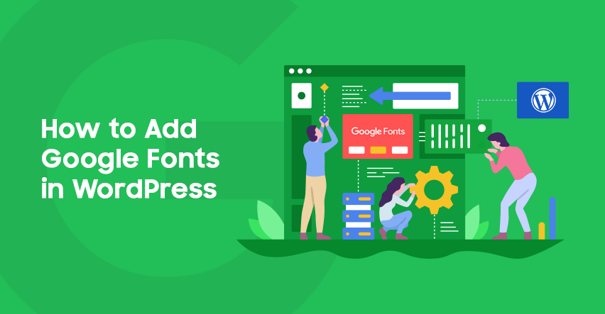 how to add google fonts in wordpress